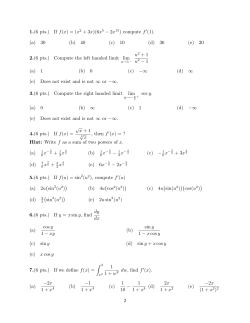 1.(6 pts.) If f(x)=(x2 + 3x)(6x5 &minus; 2x15) compute f (1). (a) 30 (b) 40 (c
