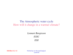 The Atmospheric water cycle How will it change in a