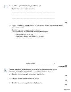 (a) Lead has a specific heat capacity of 130 J kg K . Explain