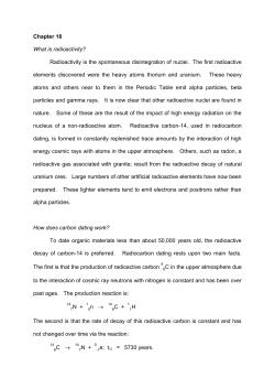 Chapter 16 What is radioactivity? Radioactivity is the