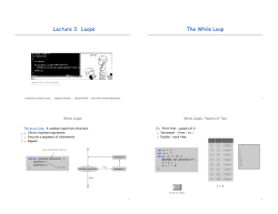 Lecture 3: Loops The While Loop