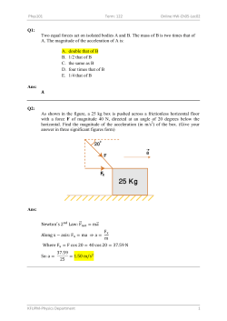 Q1: Two equal forces act on isolated bodies A and B. The