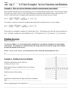 Adv. Alg. 2 6-2 Class Examples: Inverse