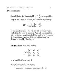 Determinants Recall that a 2&times;2 matrix M = a b c d is invertible only if
