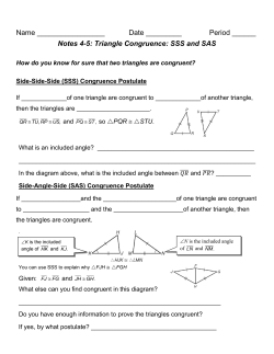 Notes 4-5: Triangle Congruence: SSS and SAS