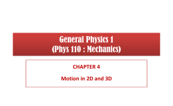 Chapter 4 : Motion in 2D and 3D