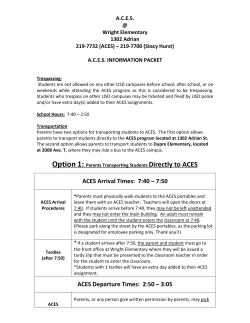ACES Arrival Times: 7:40 &ndash; 7:50 ACES Departure Times: 2:50 &ndash; 3:05