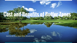 Cost and Benefits of Buffer Zones Buffer Zones