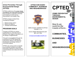 CPTED is defined as &ldquo;the proper design and effective use of the built