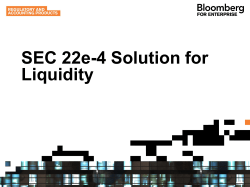 SEC 22e-4 Solution for Liquidity