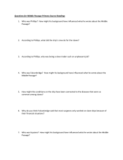 Questions for Middle Passage Primary Source Readings 1. Who