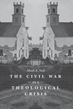 The Civil War As a Theological Crisis