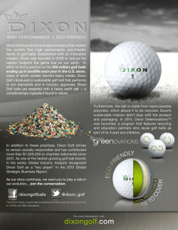 Dixon Golf is an Arizona-based company that created the world`s