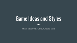 Game Ideas and Styles