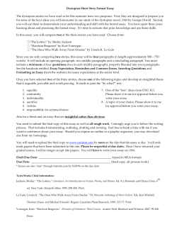 Dystopian Short Story Formal Essay The dystopian stories we have