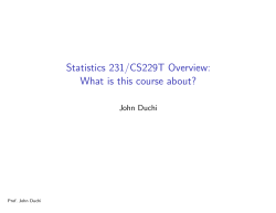 Statistics 231/CS229T Overview: What is this course about?