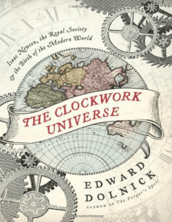 The Clockwork Universe: Isaac Newton, the Royal