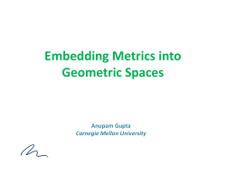 Embedding Metrics into Geometric Spaces