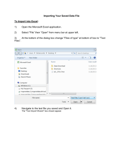 Importing Your Saved Data File To Import into Excel: 1) Open the