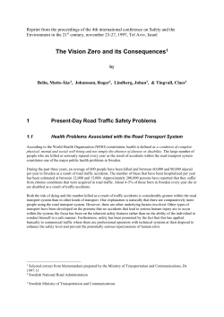 The Vision Zero and its Consequences