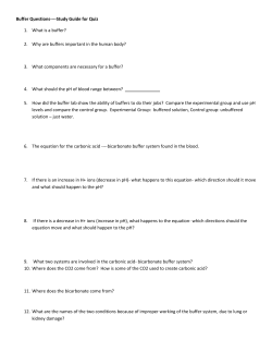 Buffer Questions----Study Guide for Quiz 1. What is a buffer? 2. Why