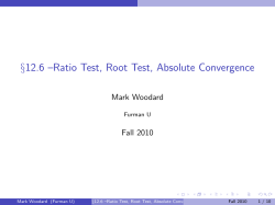 §12.6 –Ratio Test, Root Test, Absolute Convergence