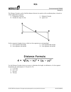 Distance Formula: d = (x2 &ndash; x1)2 + (y2 &ndash; y1)2