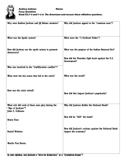 Andrew Jackson Name: Focus Questions Read Ch.7-3 and 7