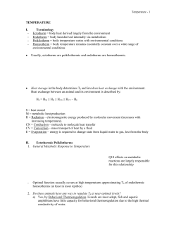 Ectotherm = body heat derived largely from the environment