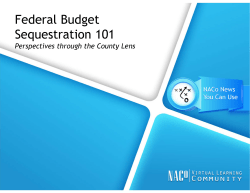 Federal Budget Sequestration 101 - Association of Indiana Counties