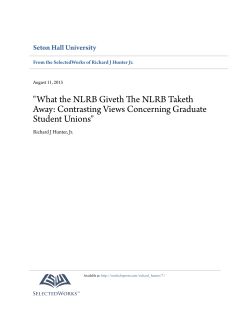 "What the NLRB Giveth The NLRB Taketh Away: Contrasting Views