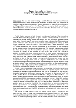 Space, time, matter and forces - studying the fundamental properties