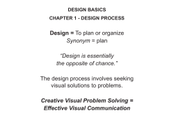 Design = To plan or organize Synonym = plan &ldquo;Design is essentially