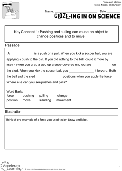 Pushing and pulling can cause an object to change positions and to