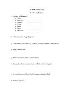 ROMEO AND JULIET Act One Study Guide 1. Capulet or Montague