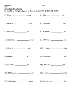 is it English System or Metric System???? SHOW ALL WORK 1.) 4 feet