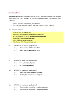 Adjectives/adverbs Adjectives - word order: When there are two or