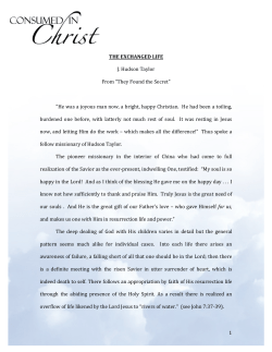 1 THE EXCHANGED LIFE J. Hudson Taylor From “They Found the
