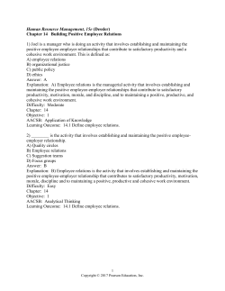 Chapter 14 Building Positive Employee Relations 1) Joel is a