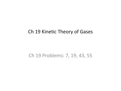 Ch 19 Kinetic Theory of Gases Ch 20 Entropy, 2nd Law of