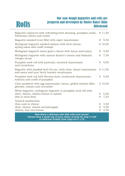 Our sour dough baguettes and rolls are