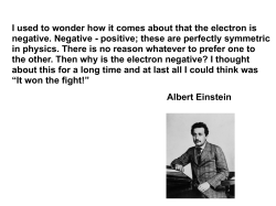 I used to wonder how it comes about that the electron is negative