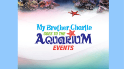 My Brother Charlie Goes To The Aquarium