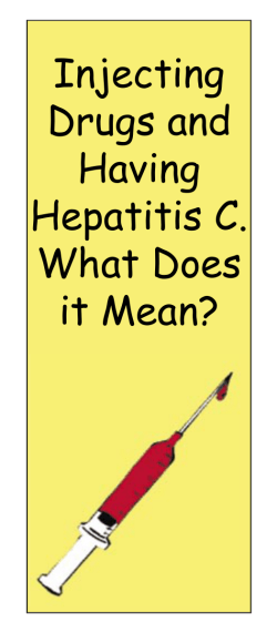 Injecting Drugs and Having Hepatitis C. What Does it Mean?