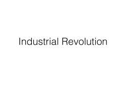 Industrial Revolution
