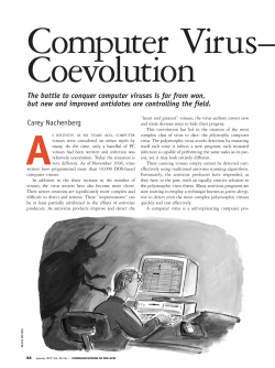 The battle to conquer computer viruses is far from won, but new and