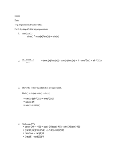 sin(x) * (cos(x)/sin(x)) = sin(x) = (sec(x)/sec(x))
