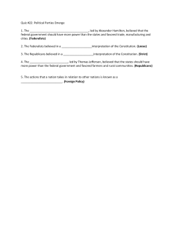 Quiz #22: Political Parties Emerge 1. The , led by Alexander