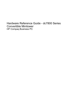 Hardware Reference Guide - dc7800 Series Convertible Minitower