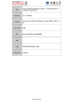 Title Physico-chemical properties of sulfur : 1. Pressure effects on